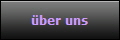 �ber uns